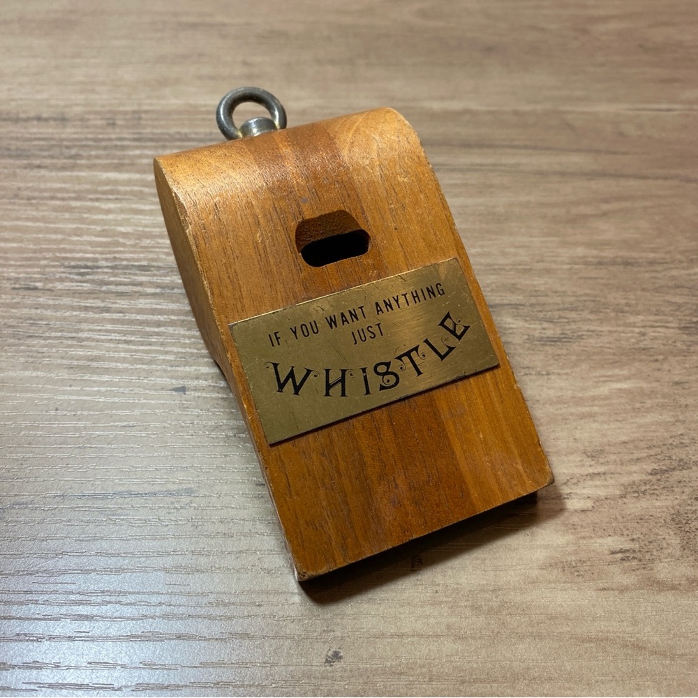 Vintage Novelty Jumbo Wooden Whistle - If You Need Anything Just Whistle